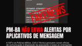 SSP alerta que Polícia Militar não envia mensagens por aplicativos