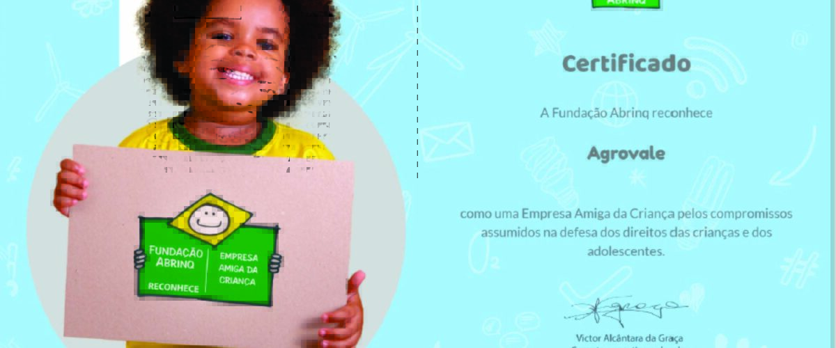 Agrovale renova pelo 22º ano o ‘Selo Empresa Amiga da Criança’