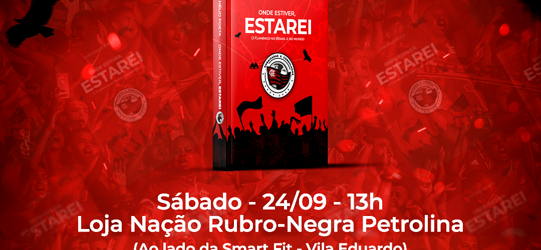 Luiz Hélio “Poeta” convida a nação rubro-negra para o pré-lançamento do seu novo livro Onde Estiver, Estarei - o Flamengo no Brasil e no Mundo, que acontecerá neste sábado (24) em Petrolina