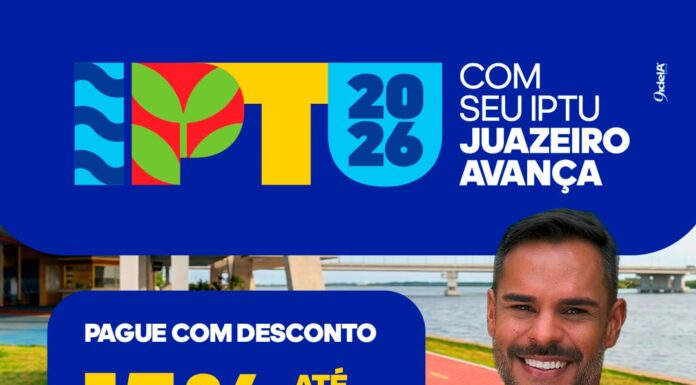 IPTU 2026: contribuintes de Juazeiro têm até 15 de abril para garantir desconto