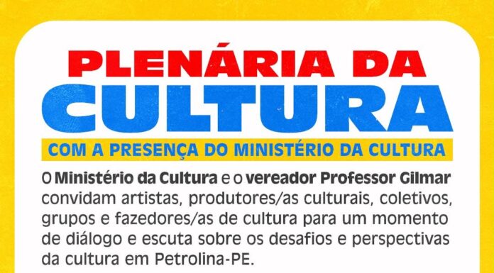 Ministério da Cultura participa de plenária, articulada pelo vereador Professor Gilmar, em Petrolina, nesta quarta-feira (17)