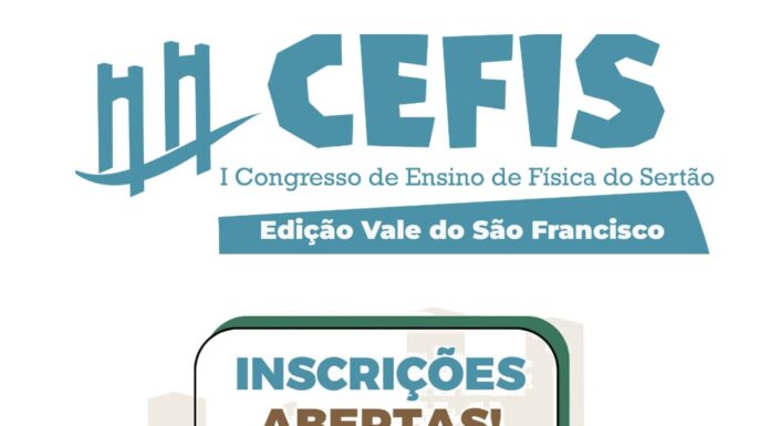 I Congresso em Ensino de Física do Sertão (Cefis) está com inscrições abertas na Univasf