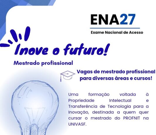Abertas as inscrições do processo seletivo para o Mestrado Profissional em Propriedade Intelectual e Transferência de Tecnologia para Inovação (Profnit)