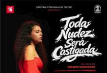Espetáculo “Toda Nudez Será Castigada” será apresentado no Teatro João Gilberto, em Juazeiro, neste sábado (16)