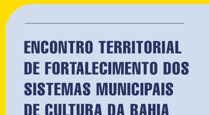 Encontro territorial de Fortalecimento dos Sistemas Municipais de Cultura da Bahia