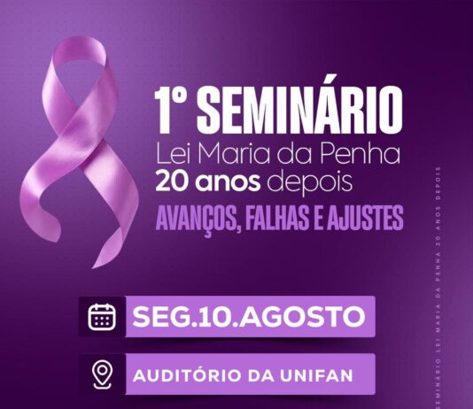 Agosto Lilás: Prefeitura de Casa Nova realiza 1º Seminário “Lei Maria da Penha: 20 anos depois”